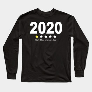 2020 not recommended Long Sleeve T-Shirt